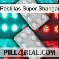 Pastillas Súper Shangai 17